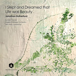the album cover for Rutherford / English Chamber Orchestra - I Slept & Dreamed That Life Was Beauty