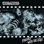 Holy Moses - Finished With The Dogs (Vinyl)
