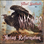 Albert Bouchard - Imaginos III - Mutant Reformation (Vinyl)