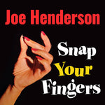 Joe Henderson - Snap Your Fingers (CD)