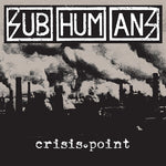 The Subhumans - Crisis Point (Vinyl)