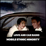 the album cover for Mobile Ethnic Minority - Love And Car Radio