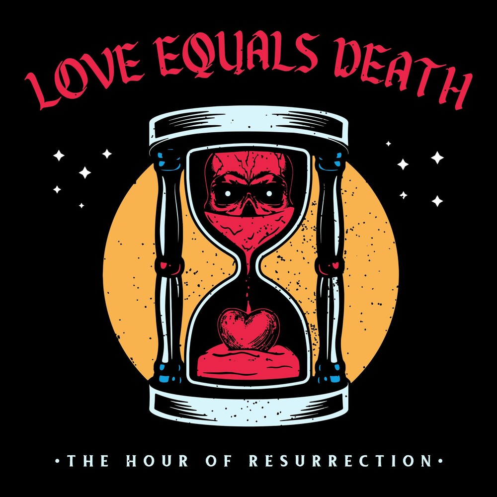 the album cover for Love Equals Death - Hour Of Resurrection