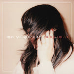 Tiny Microphone - Other Cities (Vinyl)