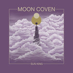 Moon Coven - Sun King (Vinilo)