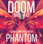 Doom Brotherz - The Resurrection Of The Phantom (Vinyl)