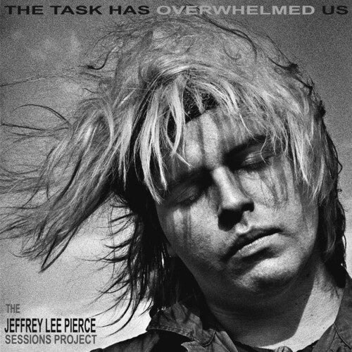 ジェフリー・リー・ピアース - The Task Has Overwhelmed Us (レコード)