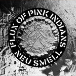Flux of Pink Indians - Neu Smell (Vinyl)