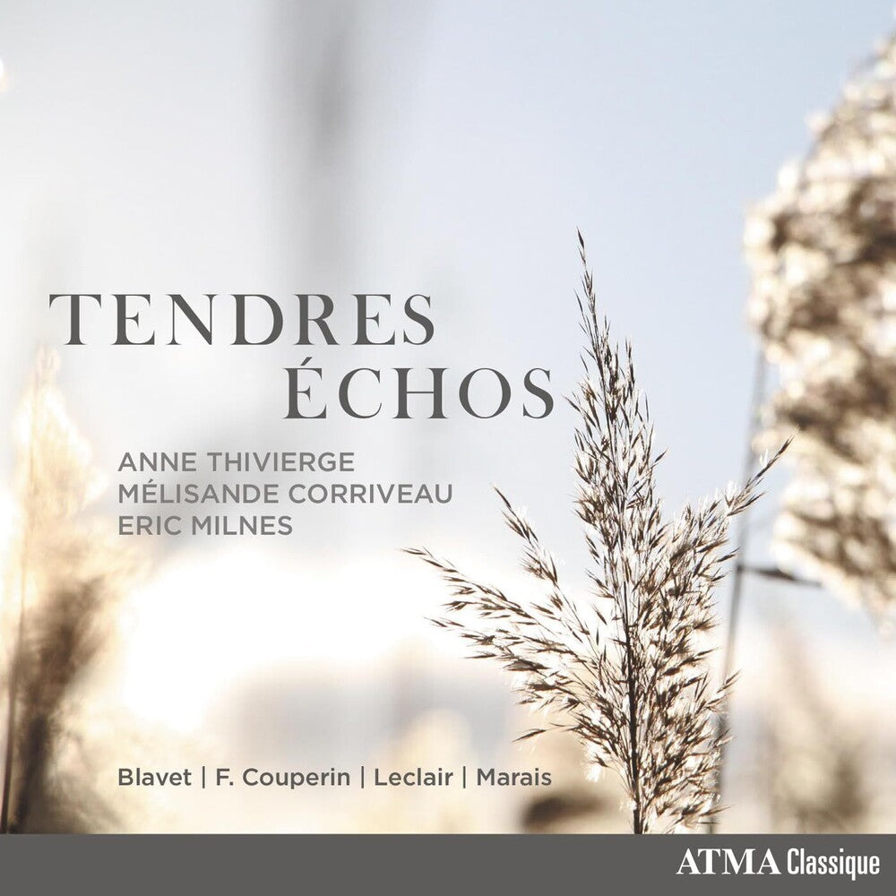 the album cover for Anne Thivierge/Mélisande Corriveau/Eric Milnes - Tendres Echos