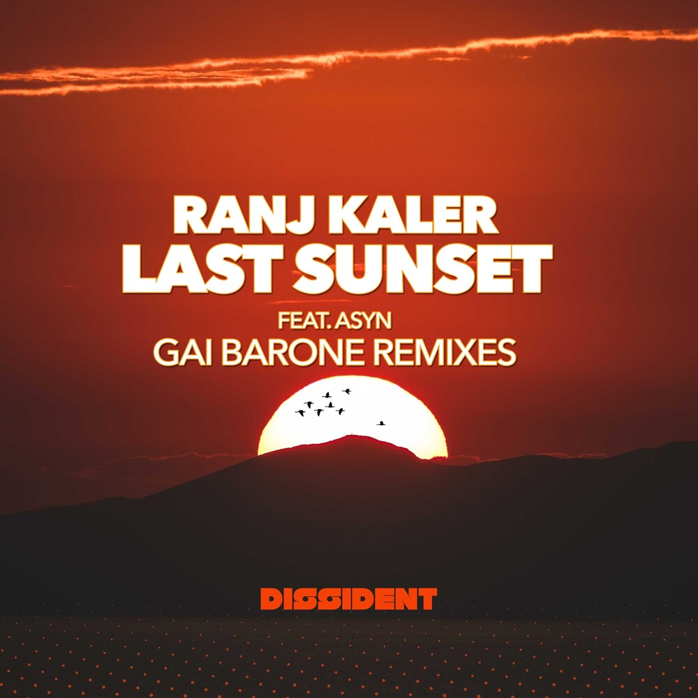 the album cover for Ranj KalerFeaturing Asyn - Last Sunset (Gai Barone Remixes) (Mod)
