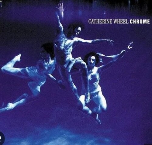 Catherine Wheel - Chrome (Vinyl Import)
