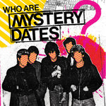 Mystery Dates - Who Are Mystery Dates? (Vinyl)