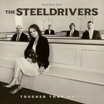 SteelDrivers - Tougher Than Nails (Vinyl)
