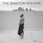the album cover for Wanton Bishops - Under The Sun