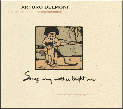 Arturo Delmoni - Songs My Mother Taught Me (CD)