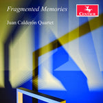 the album cover for Juan Calderon/ Aguirre,Andrea - Fragmented Memories