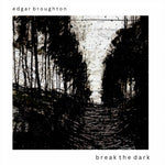 the album cover for Edgar Broughton - Break The Dark (Uk)