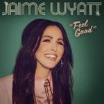 Jaime Wyatt - Feel Good (Vinyl)