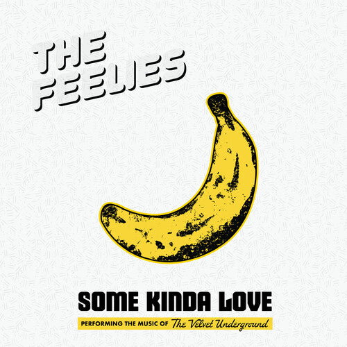 The Feelies - Some Kinda Love: Performing The Music Of The Velvet Underground (CD)