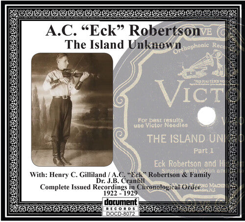 A.C.(Eck) Robertson - The Island Unknown (CD)