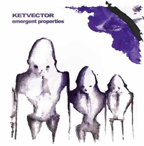 Ketvector - Emergent Properties (Vinyl)
