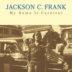 Jackson C. Frank - My Name Is Carnival (Vinyl)