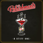 the album cover for Refreshments - Stiff One