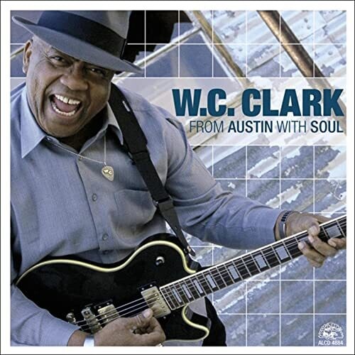 W.C. Clark - From Austin with Soul (CD)