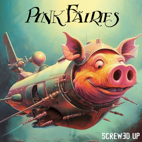 The Pink Fairies - Screwed Up - PINK (Vinyl)