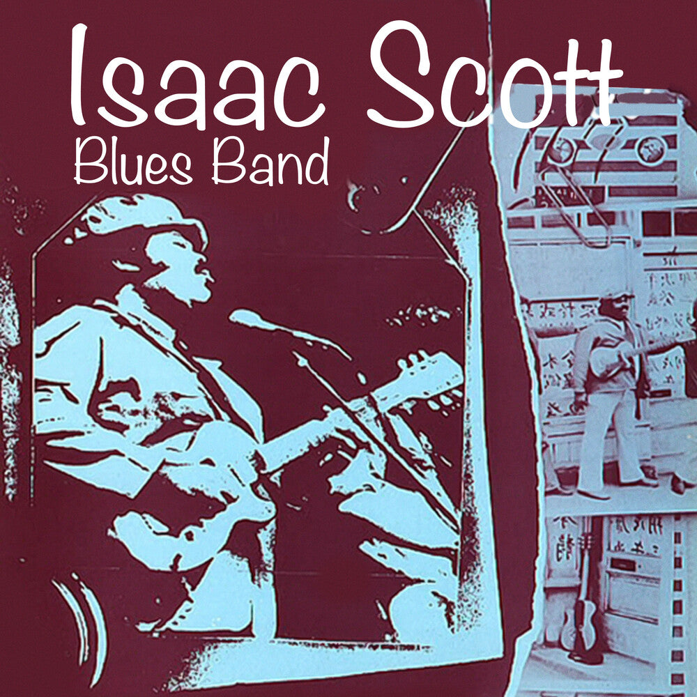 the album cover for Isaac ScottBlues Band - Isaac Scott Blues Band (Mod)