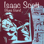 the album cover for Isaac ScottBlues Band - Isaac Scott Blues Band (Mod)