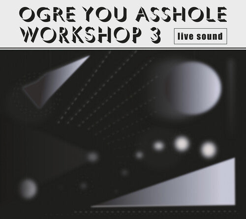 Ogre You Asshole - ワークショップ 3 (CD)