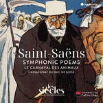 Les Siecles - Saint-Saens: Poemas sinfónicos Le Carnaval des animaux (CD)