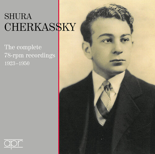 Shura Cherkassky - Grabaciones completas de 78 RPM, 1923-1950 (CD)