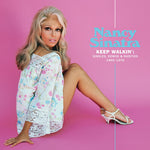 Nancy Sinatra - Keep Walkin': Singles, Demos & Rarities 1965-1978 (Vinyl)