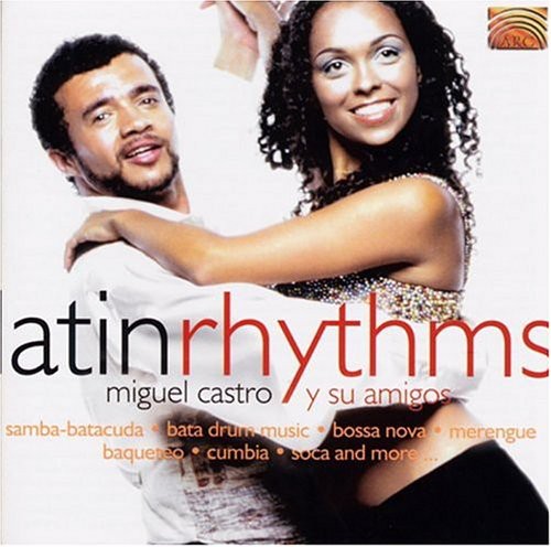 the album cover for Miguel Castro Y Su Amigos - Latin Rhythms
