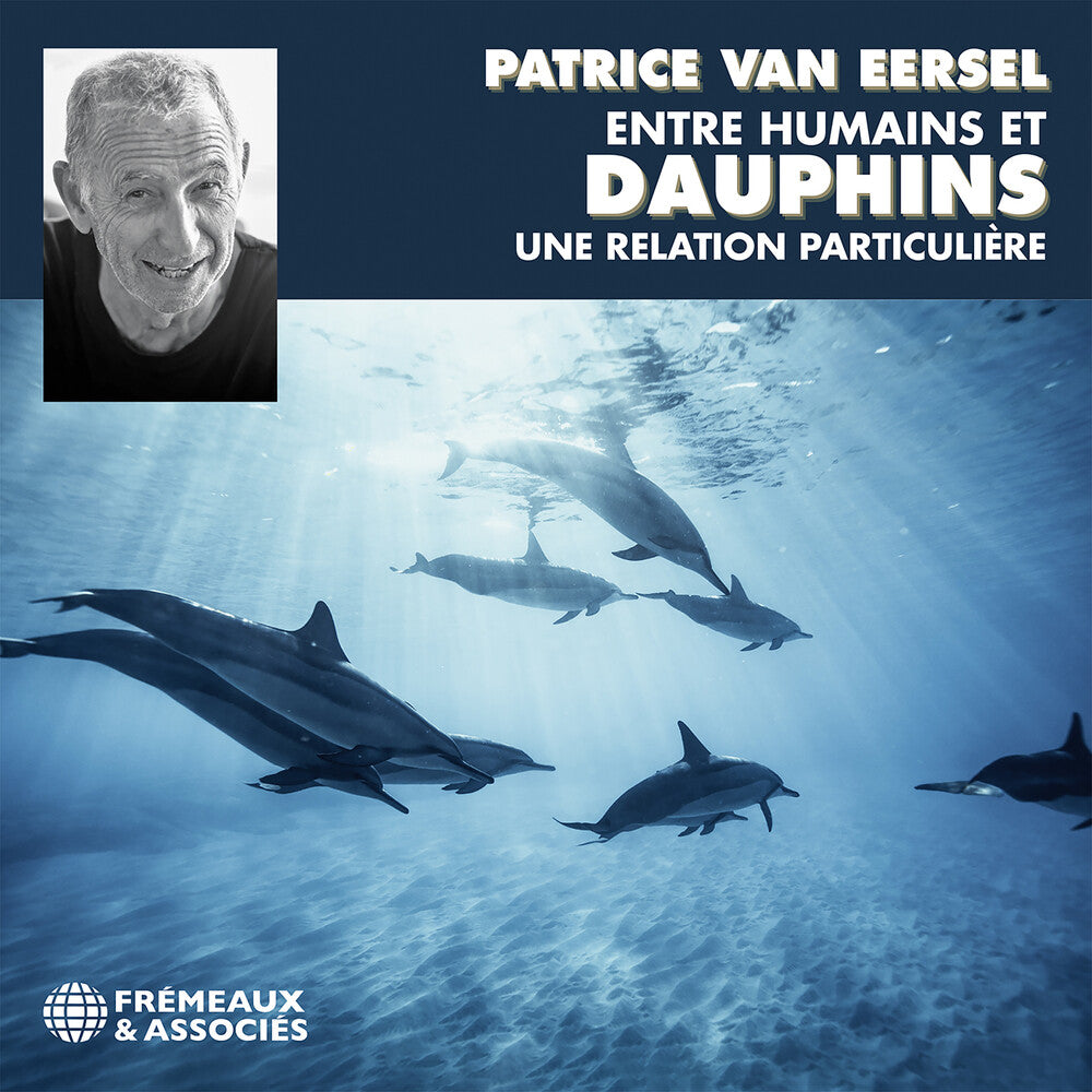 the album cover for Patrice EerselVan - Entre Humains Et Dauphins Une Relation Particuliur