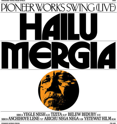Hailu Mergia - Pioneer Works Swing (Live) (Vinyl)