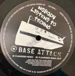 Base Attack : Nobody Listens To Techno (12")