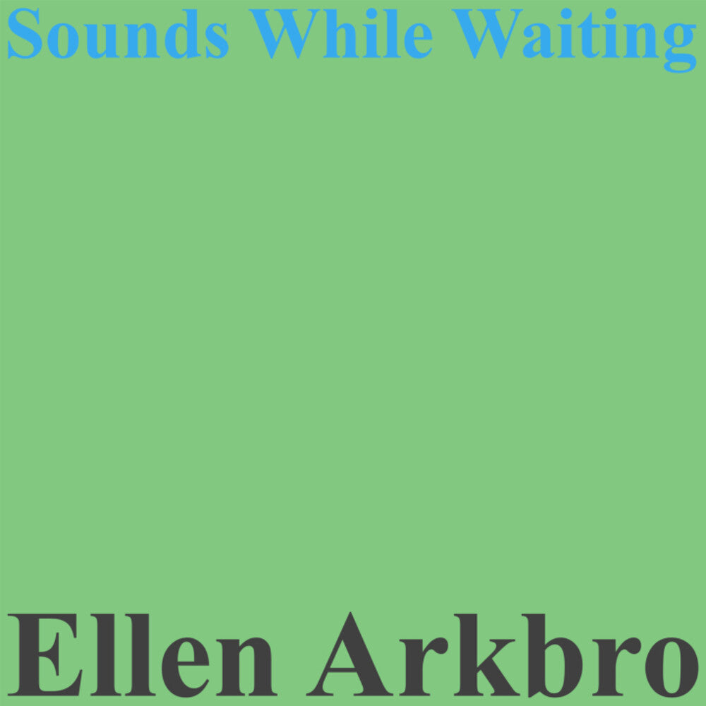 the album cover for Ellen Arkbro - Sounds While Playing