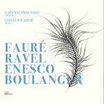 the album cover for Boulanger / Enesco / Prouvost - Faure Ravel Enesco & Boulanger