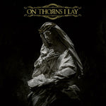 On Thorns I Lay - On Thorns I Lay (Vinyl)