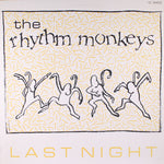 The Rhythm Monkeys : Last Night (12")