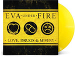 Eva Under Fire - Love, Drugs & Misery (Vinyl)