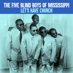 the album cover for Five Blind Boys Of The Mississippi - Let's Have Church (Mod)