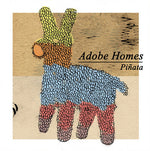 Adobe Homes : Piñata (9", S/Sided, Etch, Ltd)