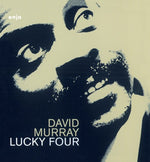 David Murray - Lucky Four (Vinyl)