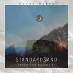 the album cover for Terry Riley - Standard(S)And: Kobuchizawa Sesions #1