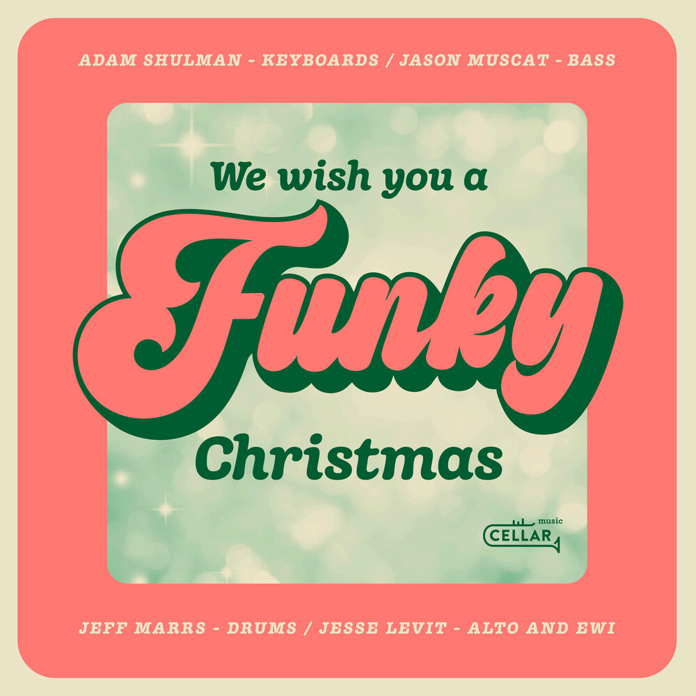 the album cover for Adam Shulman - We Wish You A Funky Christmas