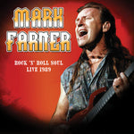 Mark Farner - Rock 'n Roll Soul: En vivo, 20 de agosto de 1989 (CD)